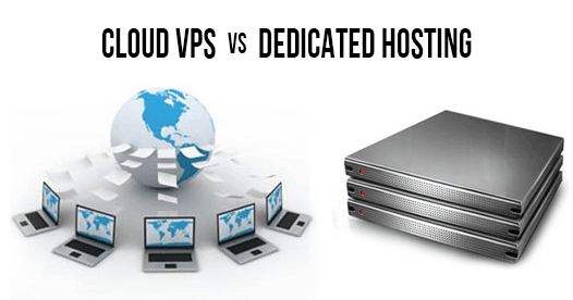 Cloud VPS vs Dedicated Hosting